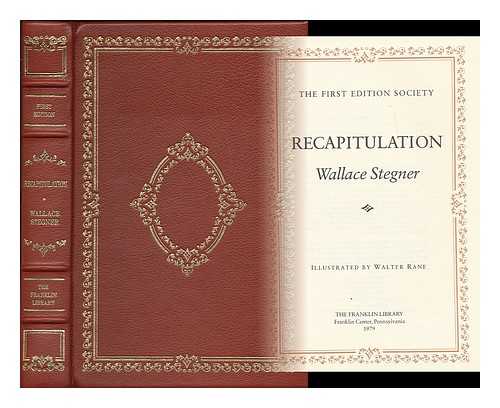 STEGNER, WALLACE (1909-1993) - Recapitulation / Wallace Stegner ; illustrated by Walter Rane