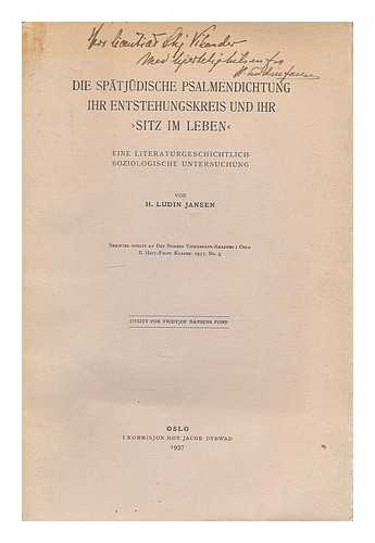 JANSEN, HERMAN LUDIN (1905-1986) - Die spatjudische psalmendictung ihr entstehungskreis und ihr sitz im leben : eine literaturgeschichtlich-soziologische untersuchung / von H. Ludin Jansen