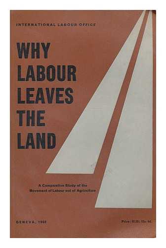 INTERNATIONAL LABOUR OFFICE - Why labour leaves the land; a comparative study of the movement of labour out of agriculture