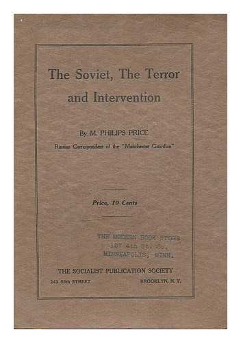 PRICE, MORGAN PHILIPS (1885-) - The soviet, the terror and intervention