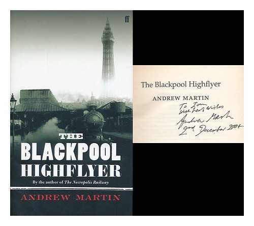 MARTIN, ANDREW (1962-) - The Blackpool highflyer / Andrew Martin