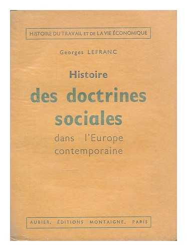 Lefranc, Georges (1904-) - Histoire des doctrines sociales dans l'Europe comtemporaine / Georges Lefranc