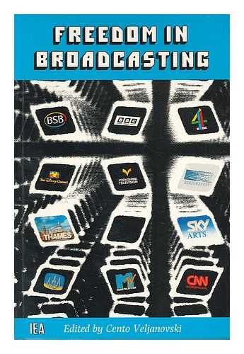 VELJANOVSKI, CENTO, ED. - Freedom in broadcasting / edited by Cento Veljanovski