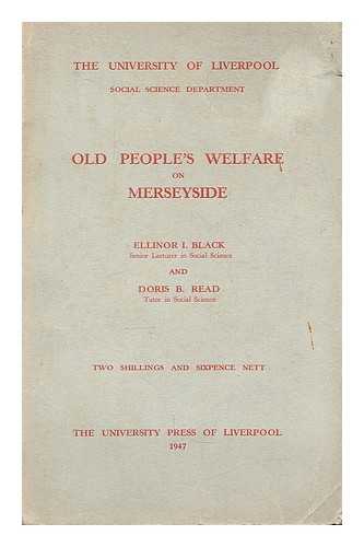 BLACK, ELLINOR ISABELLA (1891-). READ, DORIS B. - Old people's welfare on Merseyside
