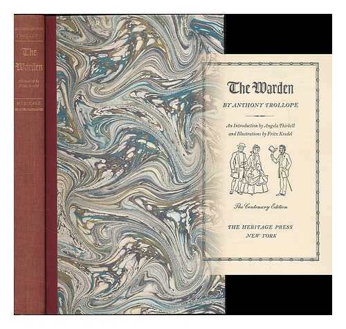 TROLLOPE, ANTHONY (1815-1882) - The warden / Anthony Trollope ; an introduction by Angela Thirkell and illustrations by Fritz Kredel