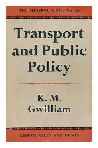 GWILLIAM, K. M. - Transport and public policy