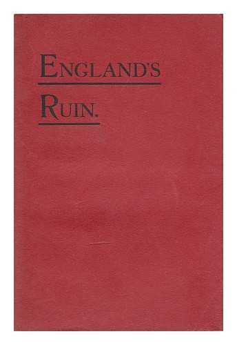 ROBERTS, ROBERT. BLATCHFORD, ROBERT (1851-1943) - England's ruin : John Smith's answer to Mr. Blatchford's plea for Socialism as contained the widely circulated book Merrie England : the subject considered from a Bible point of view John Smith's answer to Mr. Blatchford's plea for socialism as contained in ... 'Merrie England'