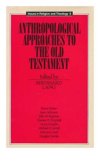 LANG, BERNHARD (1946-) - Anthropological Approaches to the Old Testament / Edited with an Introduction by Bernhard Lang