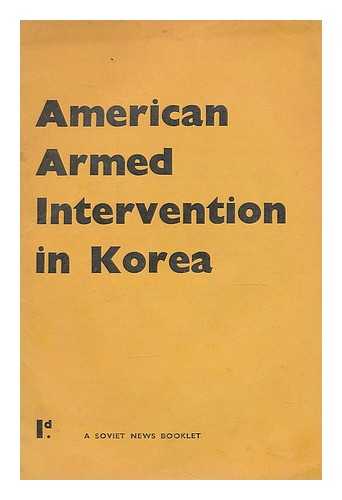GROMUIKO, ANDREI ANDREEVICH - American armed intervention in Korea / statement by A.A. Gromyko