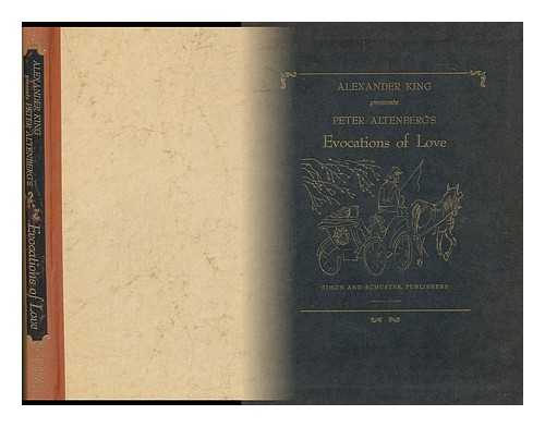 Altenberg, Peter (1859-1919) - Alexander King presents Peter Altenberg's Evocations of love