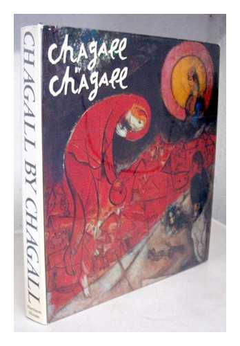 CHAGALL, MARC (1887-1985) - Chagall by Chagall / edited by Charles Sorlier