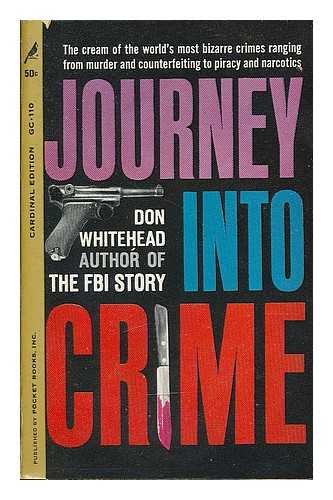 WHITEHEAD, DON (1908-1981) - Journey into crime