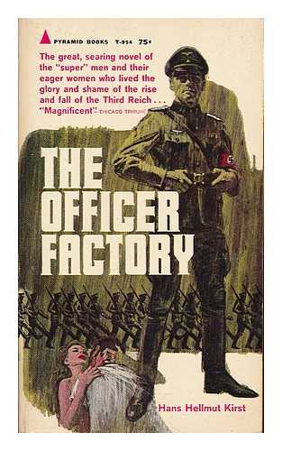 KIRST, HANS HELLMUT (1914-) - The officer factory