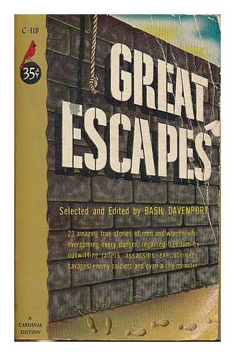 DAVENPORT, BASIL (1905-1966) ED. - Great escapes / selected and edited by Basil Davenport