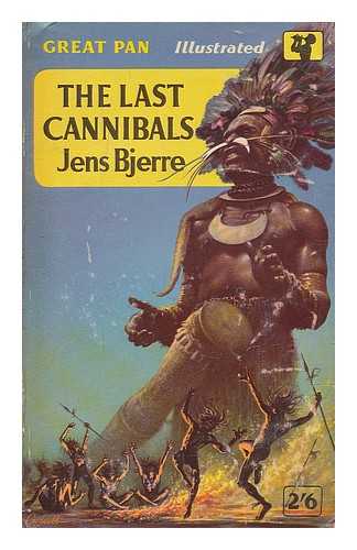 BJERRE, JENS - The last cannibals