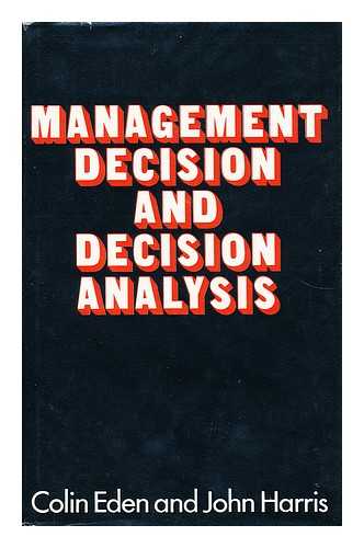 EDEN, COLIN - Management Decision and Decision Analysis