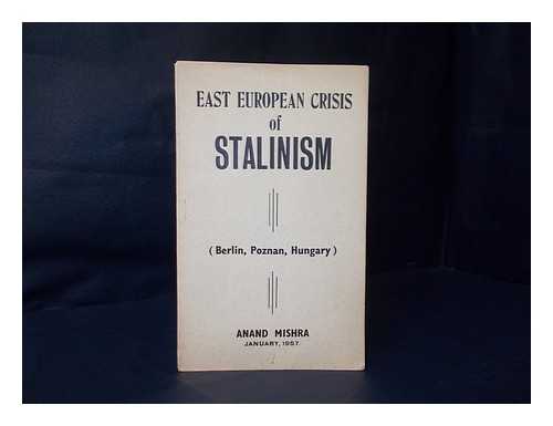 ANAND MISHRA - East European crisis of Stalinism (Berlin, Poznan, Hungary)