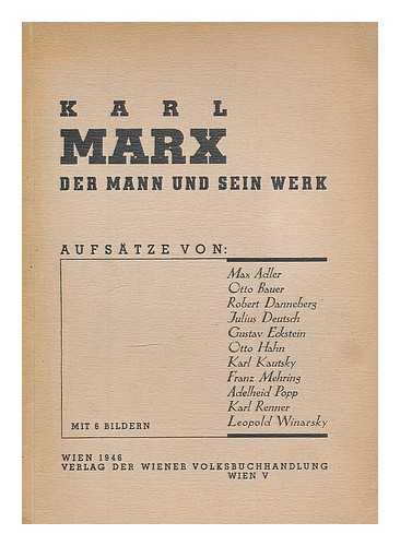 ADLER, MAX (1873-1937) - Karl Marx : der Mann und sein Werk / Aufsatze von Max Adler...et al