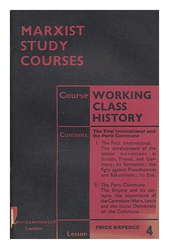 INTERNATIONAL WORKING MEN'S ASSOCIATION - History of the Working Class. Lesson IV The first International and the Paris Commune.