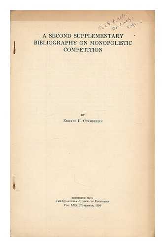 CHAMBERLIN, EILEEN H. - A second supplentary bibliography on monopolistic competition