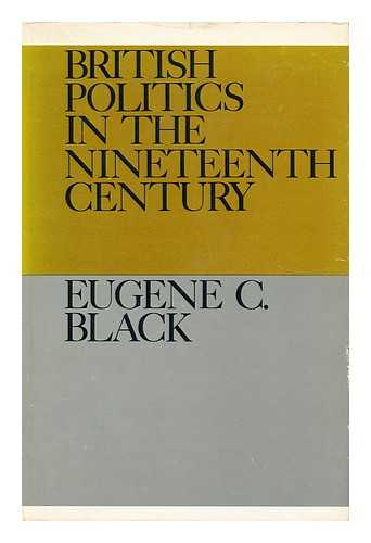 Black, Eugene C. - British Politics in the Nineteenth Century