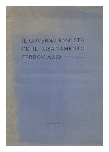 FERROVIE DELLO STATO - Il governo fascista ed il risanamento ferroviario