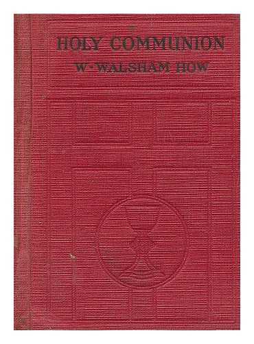 HOW, WILLIAM WALSHAM (1823-1897) - Holy Communion