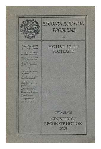 MINISTRY OF RECONSTRUCTION - Housing in Scotland