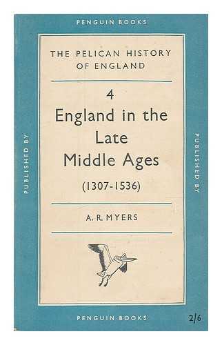 MYERS, ALEC REGINALD (1912-1980) - England in the late Middle Ages