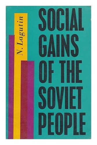 LAGUTIN, NIKOLAI STEPANOVICH - Social gains of the Soviet people