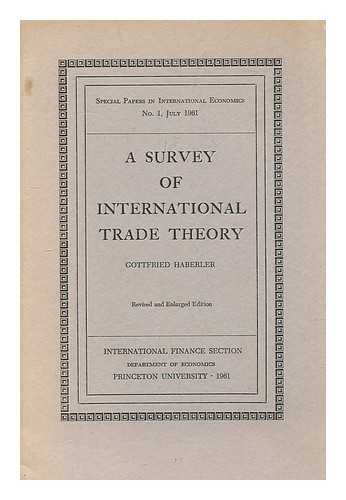 HABERLER, GOTTFRIED (1900-?) - A survey of international trade theory / Gottfried Haberler