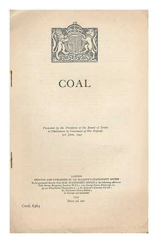 H.M.S.O. - Coal : presented by the President of the Board of Trade to Parliament by Command of His Majesty 3rd June, 1942