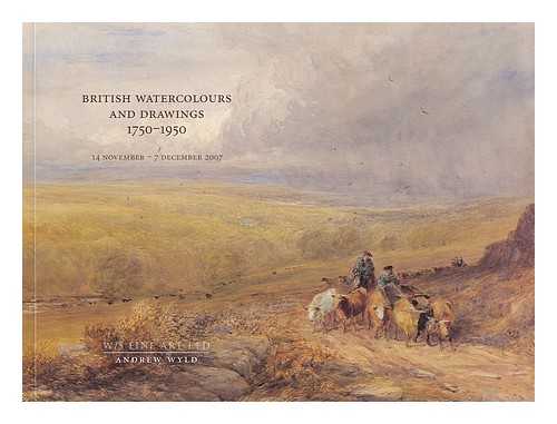 ANDREW WYLD - British Watercolours and drawings 1750-1950 14 November - 7 December 2007