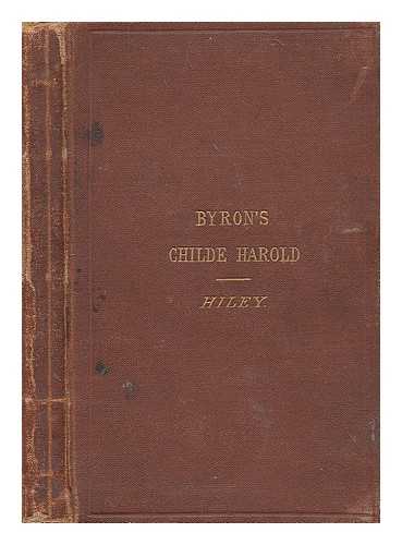 BYRON, GEORGE GORDON BYRON, BARON (1788-1824) - Childe Harold : a romaunt ... / edited by Walter Hiley