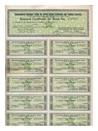 INTERNATIONAL WORKERS' RELIEF FOR SOVIET RUSSIA INDUSTRIAL AND TRADING COMPANY - Renewal certificate for bond no. 250205 : Berlin, October 1922 ... with 10 interest coupons