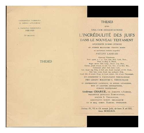 CHARUE, ANDRE MARIE (B. 1898) - L'Incredulite des Juifs dans le Nouveau Testament [Thesis statement]