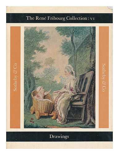 SOTHEBY & CO. (LONDON, ENGLAND) - Catalogue of French Drawings of the 18th and 19th centuries .. . from the collection of the late Rene Fribourg of 11 East 84th street   ... which will be sold by auction by Messrs. Sotheby & Co. ... at their large galleries . .  at their large galleries ... : Day of sale: Wednesday October 16th, 1963