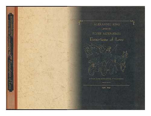 Altenberg, Peter (1859-1919) - Alexander King presents Peter Altenberg's Evocations of love
