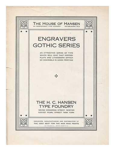 H. C. HANSEN TYPE FOUNDRY - Engravers Gothic Series A type series well adapted to requirements of booklet, catalog and commercial printing in great variety