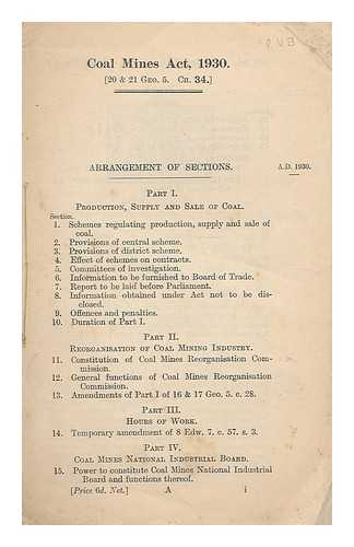 GREAT BRITAIN - Coal Mines Act 1930 : (20 and 21 Geo. 5. Ch. 34.)