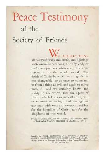 PEACE COMMITTEE OF THE SOCIETY OF FRIENDS - Peace testimony of the Society of Friends