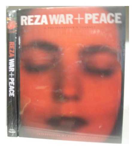 REZA (1952-) - Reza war+peace : a photographer's journey / [by Reza Deghati]