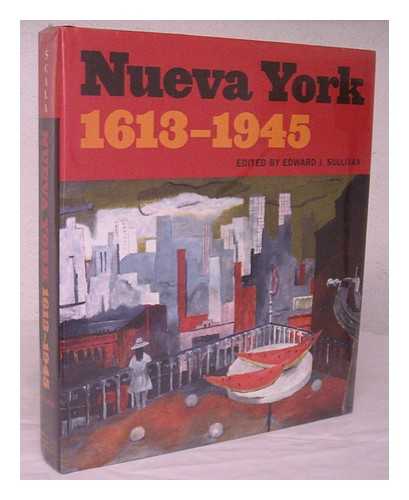 SULLIVAN, EDWARD J. - Nueva York, 1613-1945 / edited by Edward J. Sullivan