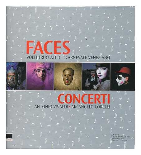 ZACCARON, SERGIO; PESTRINIERO, RENATO - Faces : volti truccati del carnevale veneziano