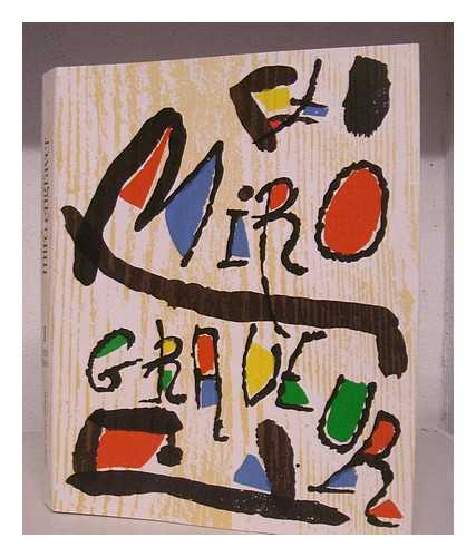 DUPIN, JACQUES - Miro engraver / Jacques Dupin. I. 1928-1960