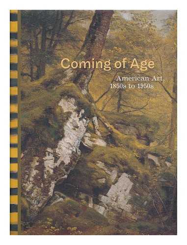 AGEE, WILLIAM C. - Coming of age : American art, 1850s to 1950s / William C. Agee and Susan C. Faxon
