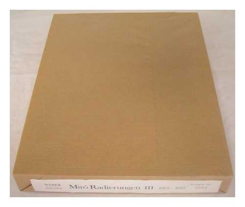 MIRO, JOAN (1893-1983) ; DUPIN, JACQUES [ED.] - Miro Radierungen III, 1973-1975 [Limited edition: no. 552]