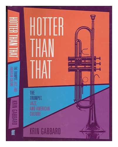 Gabbard, Krin - Hotter than that : the trumpet, jazz, and American culture / Krin Gabbard