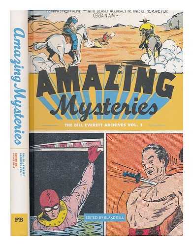 EVERETT, BILL (1917-1973) - Amazing mysteries : the Bill Everett archives. Vol. 1