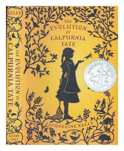 KELLY, JACQUELINE - The evolution of Calpurnia Tate / Jacqueline Kelly